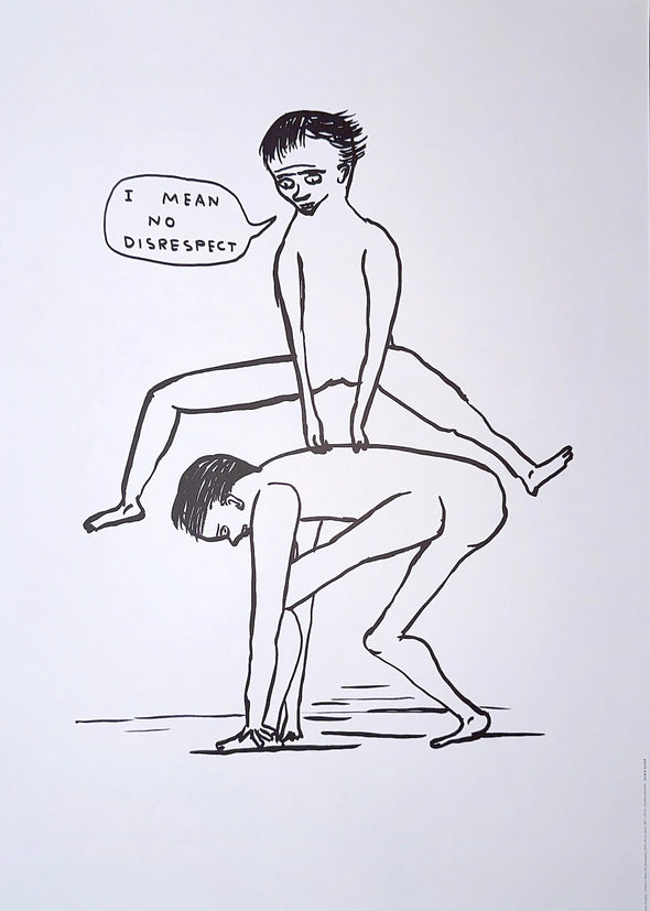 David Shrigley - 'I Mean No Disrespect'